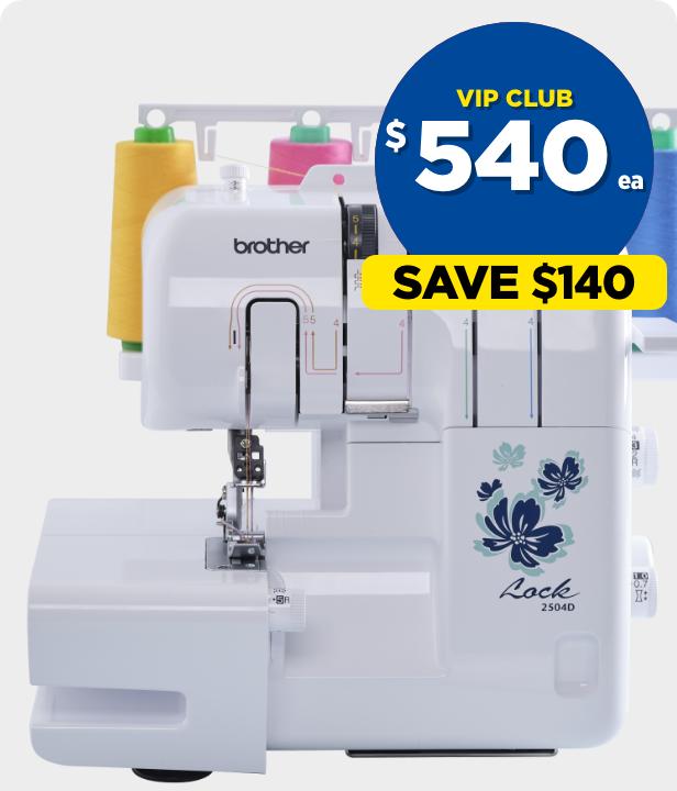 VIP CLUB $540 each Brother 2504 Overlocker