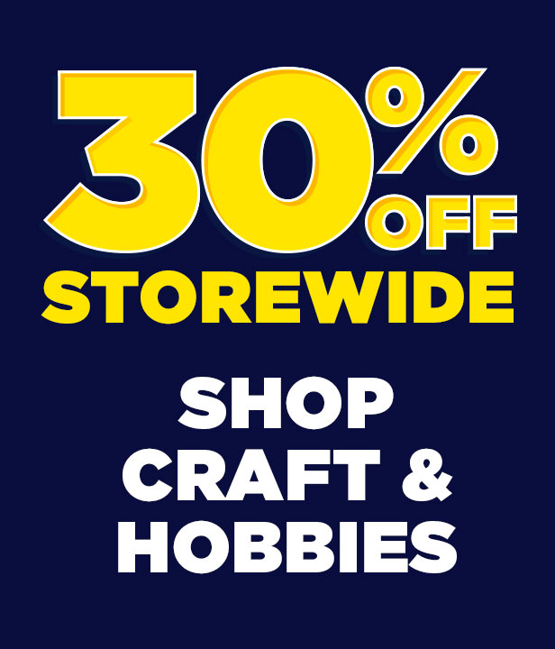 30% Off Storewide on Craft & Hobbies