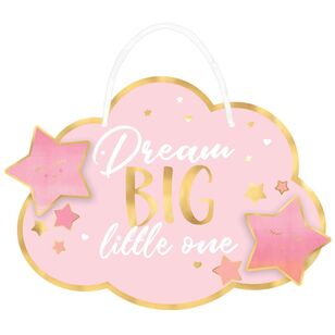 Oh Baby Girl Dream Big Little One Hanging Sign Pink